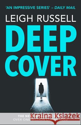 Deep Cover: The gripping Times and Sunday Times Crime Club Star Pick Leigh Russell 9780857304643 Bedford Square Publishers - książka