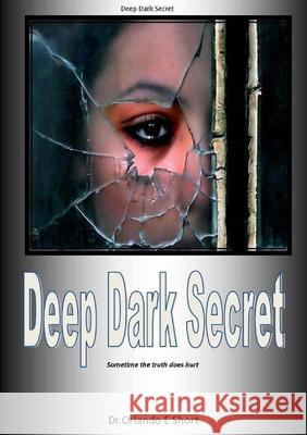 Deep Dark Secrets Dr.Orlando Short 9781300535348 Lulu.com - książka