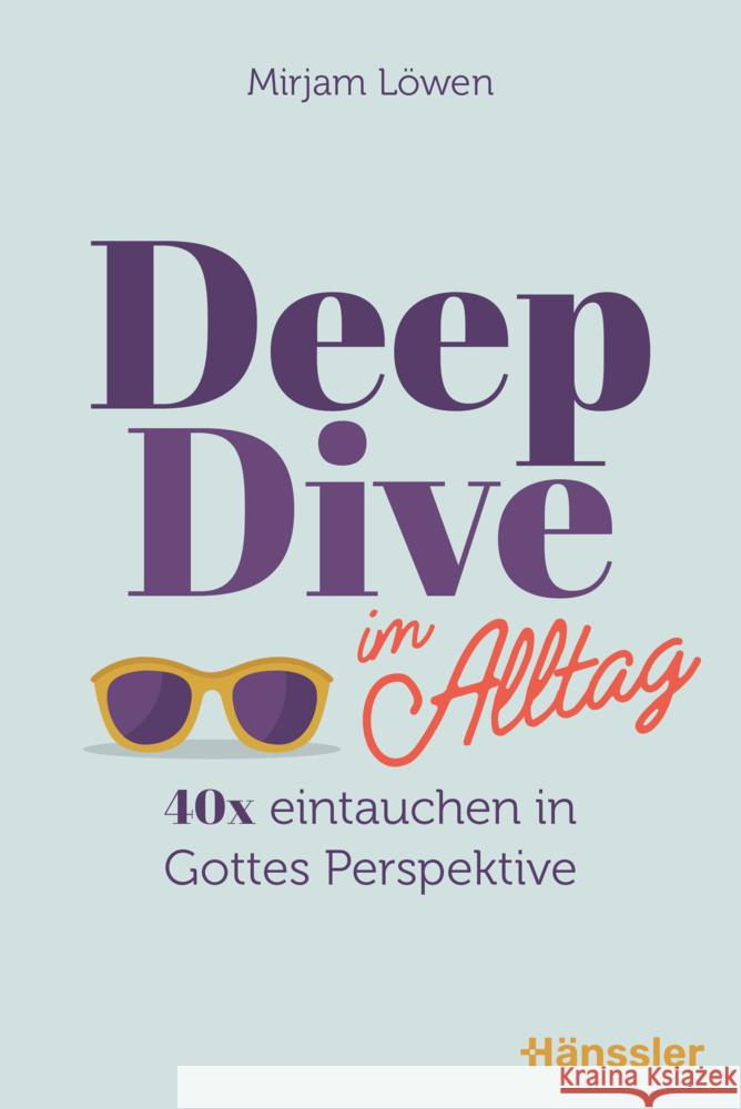 Deep Dive im Alltag Löwen, Mirjam 9783775163040 SCM Hänssler - książka