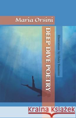 Deep Dive Poetry Haley Bannister, Maria Sonia Orsini 9798218482749 Universalist Poetry - książka