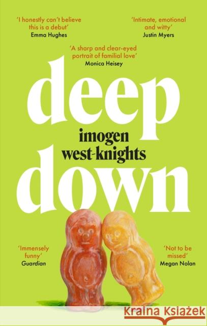 Deep Down: the 'intimate, emotional and witty' 2023 debut you don't want to miss Imogen West-Knights 9780349727110 Little, Brown Book Group - książka