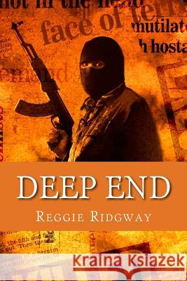 Deep End Reggie Ridgway 9781522972525 Createspace Independent Publishing Platform - książka