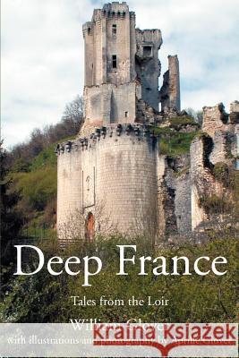 Deep France: Tales from the Loir Glover, William 9780595253920 Writers Club Press - książka