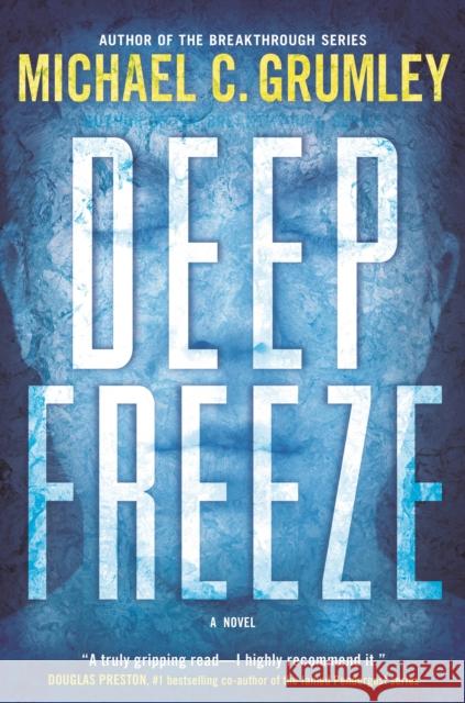 Deep Freeze Michael C. Grumley 9781250898685 Tor Publishing Group - książka