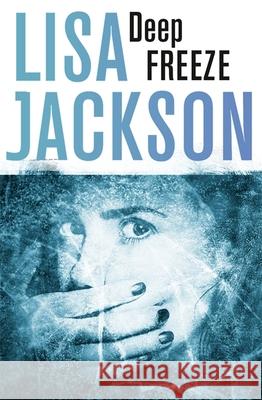 Deep Freeze: West Coast 1 Lisa Jackson 9781473626652 Hodder & Stoughton - książka