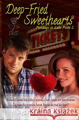 Deep-Fried Sweethearts (Holidays in Lake Point 2) Sarah Cass 9781945030109 Divine Roses Ink - książka