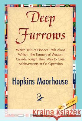 Deep Furrows Moorhouse Hopkin 9781421847436 1st World Library - książka