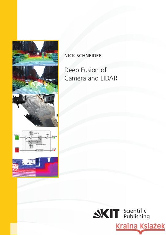 Deep Fusion of Camera and LIDAR Schneider, Nick 9783731513612 KIT Scientific Publishing - książka