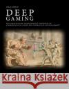 Deep Gaming - The Creative and Technological Potential of Stereoscopic 3D Vision for Interactive Entertainment Jonas Schild 9781499653434 Createspace