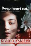 Deep heart cut Ibrahim Moshood   9798376074169 Independently Published