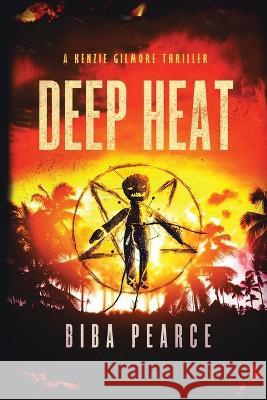 Deep Heat Biba Pearce Without Warrant  9781685331337 Liquid Mind Publishing, LLC - książka