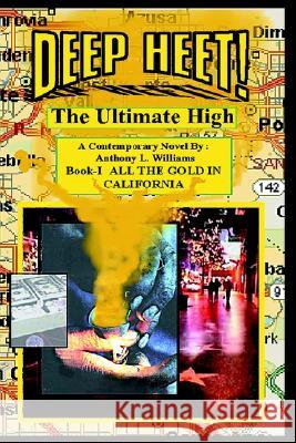 Deep Heet!: The Ultimate High Williams, Anthony L. 9780595214990 Writer's Showcase Press - książka