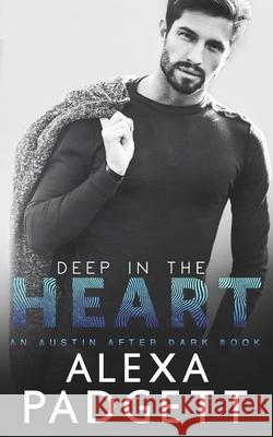 Deep in the Heart Alexa Padgett 9781945090240 Sidecar Press - książka
