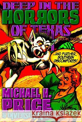 Deep in the Horrors of Texas Book Two Michael H. Price John Wooley Jack Jaxon Jackson 9781723106583 Createspace Independent Publishing Platform - książka