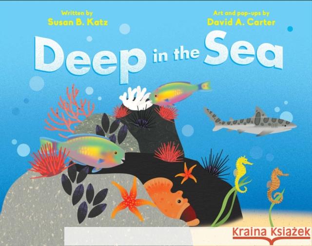 Deep in the Sea Susan B. Katz David A. Carter 9781534484351 Little Simon - książka