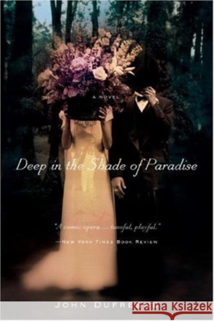Deep in the Shade of Paradise DuFresne, John 9780393331141 W. W. Norton & Company - książka