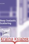 Deep Inelastic Scattering Robin Devenish Amanda Cooper-Sarkar 9780198506713 Oxford University Press, USA