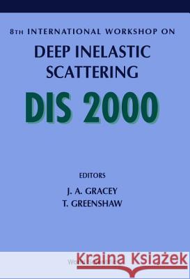 Deep Inelastic Scattering - Proceedings of the 8th International Workshop Gracey, John A. 9789810244934 World Scientific Publishing Company - książka