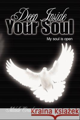 Deep Inside Your Soul Michelle Crowder 9781425943172 Authorhouse - książka