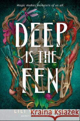 Deep Is the Fen Lili Wilkinson 9780593562703 Delacorte Press - książka
