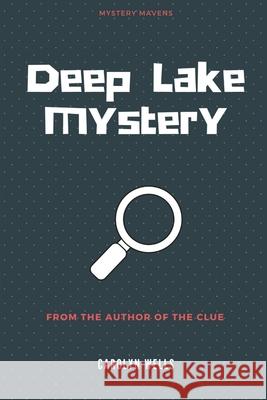 Deep Lake Mystery Carolyn Wells 9781387326129 Lulu.com - książka