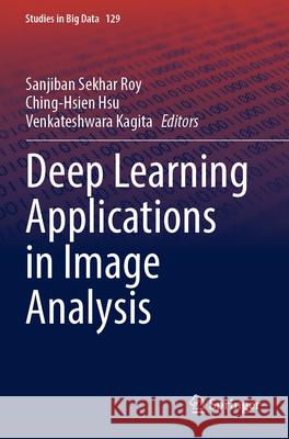 Deep Learning Applications in Image Analysis  9789819937868 Springer Nature Singapore - książka