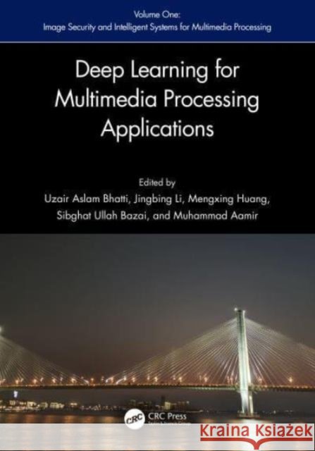 Deep Learning based applications for Multimedia Processing Applications: Volume 1 and 2  9781032665856 Taylor & Francis Ltd - książka