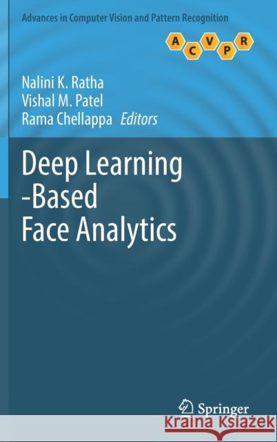 Deep Learning-Based Face Analytics Nalini K. Ratha Vishal M. Patel Rama Chellappa 9783030746964 Springer - książka