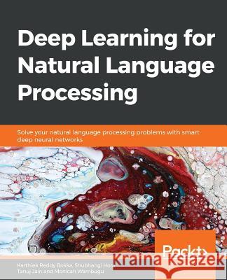 Deep Learning for Natural Language Processing Karthiek Reddy Bokka Shubhangi Hora Tanuj Jain 9781838550295 Packt Publishing - książka