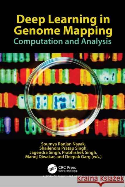 Deep Learning in Genome Mapping: Computation and Analysis Soumya Ranjan Nayak Shailendra Prata Jagendra Singh 9781032833811 CRC Press - książka