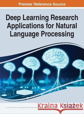 Deep Learning Research Applications for Natural Language Processing L. Asho Dhanaraj Karthik S. Geetha 9781668460016 IGI Global - książka