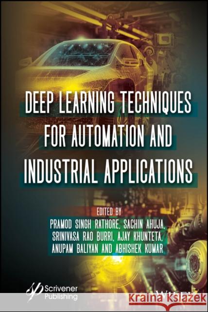Deep Learning Techniques for Automation and Indust rial Applications  9781394234240  - książka