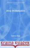 Deep Mediatization Hepp, Andreas 9781138024984 Routledge
