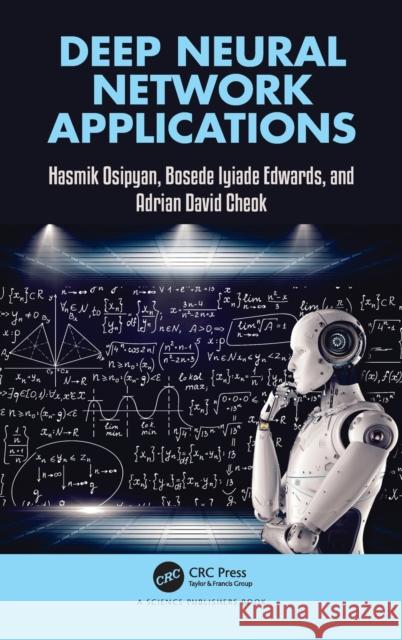 Deep Neural Network Applications Adrian David Cheok 9780367211462 CRC Press - książka