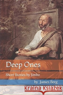Deep Ones: Short Stories by Jimbo Berg, James 9798598478929 Independently Published - książka