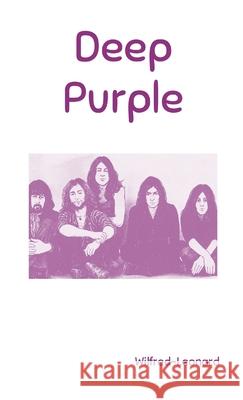 Deep Purple Wilfred-Leonard Bastiani 9781326034290 Lulu.com - książka