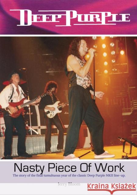 Deep Purple - Nasty Piece Of Work Jerry Bloom 9781912782246 Wymer Publishing - książka