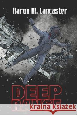 Deep Range Lancaster Aaron M Lancaster 9798410445535 Independently published - książka