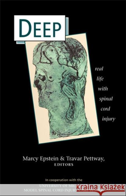 Deep: Real Life with Spinal Cord Injury Epstein, Marcy Joy 9780472032518 University of Michigan Press - książka