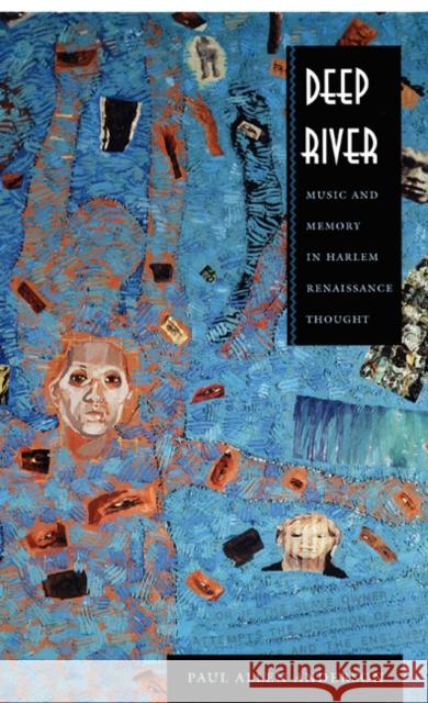 Deep River: Music and Memory in Harlem Renaissance Thought Anderson, Paul Allen 9780822325918 Duke University Press - książka
