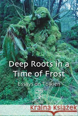 Deep Roots in a Time of Frost Patrick Curry 9783905703337 Walking Tree Publishers - książka