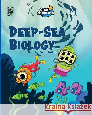 Deep-Sea Biology Madeline King Ellie O'Shea 9780716675587 World Book, Inc. - książka
