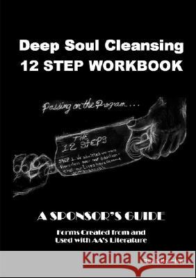 Deep Soul Cleansing: 12 Step Workbook M. Jamie 9780955693021 HP Publishing (UK) Ltd - książka