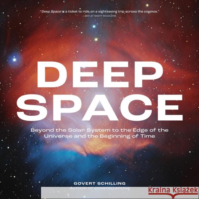 Deep Space: Beyond the Solar System to the Edge of the Universe and the Beginning of Time Govert Schilling 9780762487233 Running Press,U.S. - książka