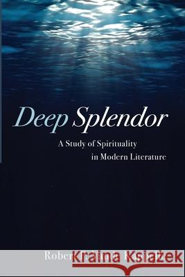 Deep Splendor Robert P. Vand 9781666736311 Wipf & Stock Publishers - książka