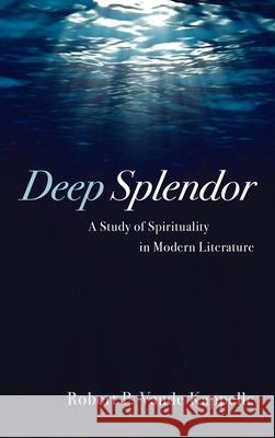 Deep Splendor Robert P. Vand 9781666794434 Wipf & Stock Publishers - książka