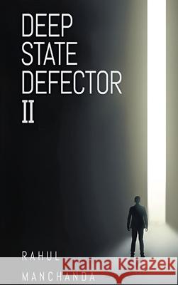 Deep State Defector II Rahul Manchanda 9798893810431 Media Literary Excellence - książka