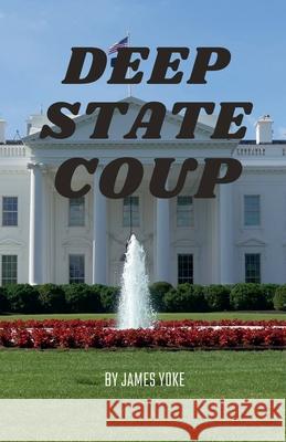 Deep Stater Coup James Yoke 9798227914378 James Yoke - książka