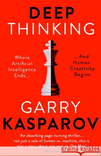 Deep Thinking: Where Machine Intelligence Ends and Human Creativity Begins Kasparov Garry 9781473653511 John Murray Press - książka