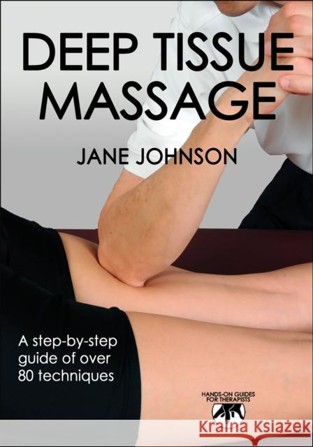 Deep Tissue Massage Jane Johnson 9780736084703 HUMAN KINETICS EUROPE LTD - książka